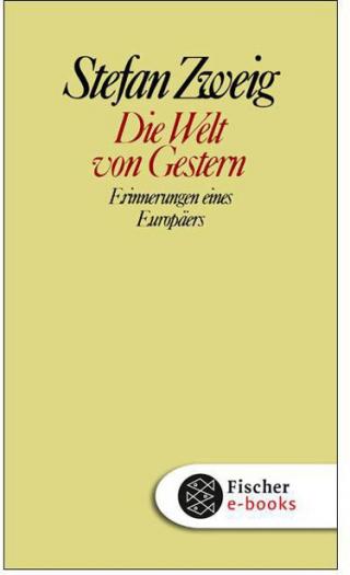 Die Welt von Gestern_ Erinnerungen eines Europäers