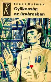 Acélbarlangok (Gyilkosság az Űrvárosban) [The Caves of Steel - hu]