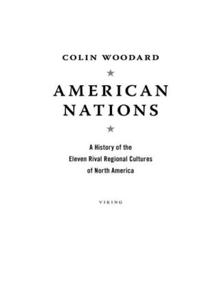 Американские нации: история одиннадцати соперничающих региональных культур Северной Америки [calibre 8.6.0]