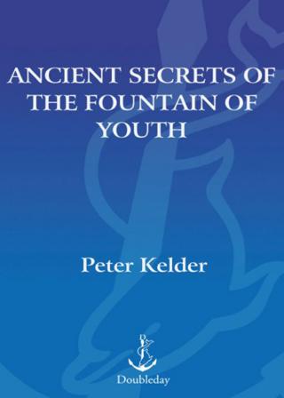 Ancient Secrets of the Fountain of Youth