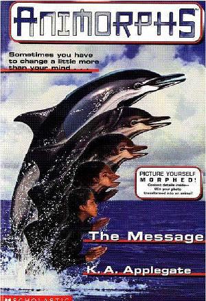 Animorphs - 04 - The Message