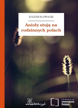Anioły stoją na rodzinnych polach