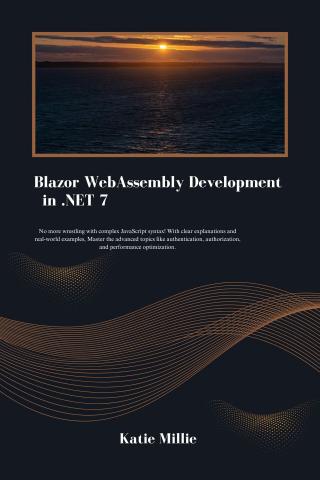 Blazor WebAssembly Development in .NET 7