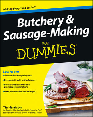 Butchery and Sausage-Making For Dummies®