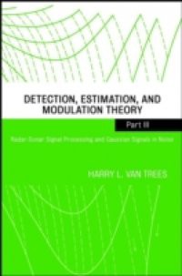 Detection, Estimation, and Modulation Theory