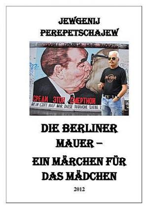 Die Berliner Mauer – ein Märchen für das Mädchen