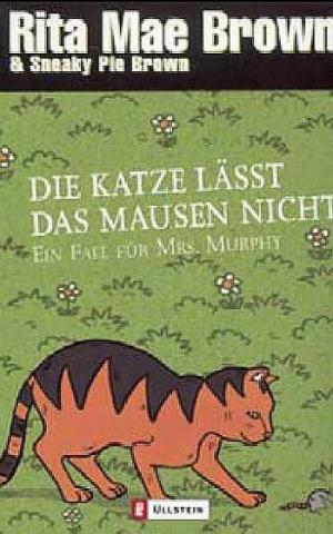 Die Katze lässt das Mausen nicht