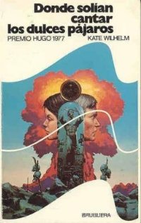 Donde solían cantar los dulces pájaros [Where Late the Sweet Birds Sang - es]