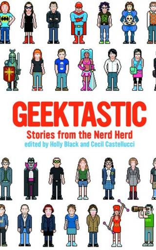 Geektastic [anthology]