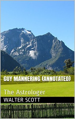 Guy Mannering Or The Astrologer