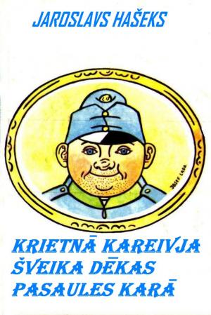 Krietnā kareivja Šveika dēkas pasaules karā