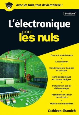 L’Électronique pour les Nuls [2e édition]
