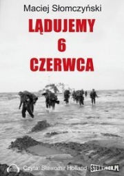 Lądujemy szóstego czerwca