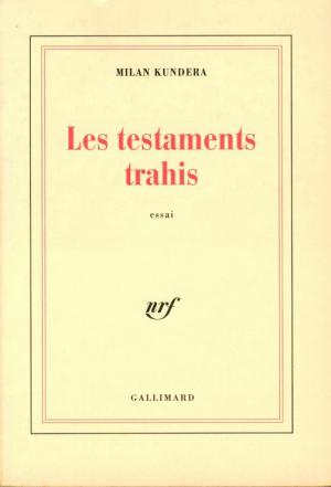 Les testaments trahis