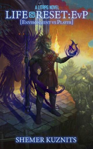 Life Reset: EvP (Environment vs. Player)