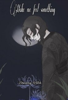 Make me feel something