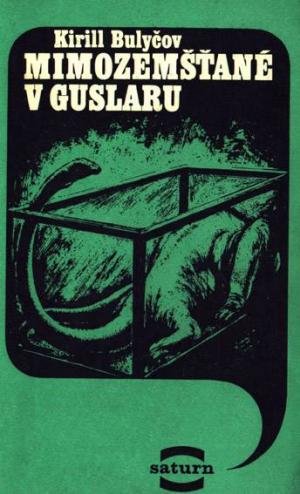 Mimozemšťané v Guslaru [Пришельцы в Гусляре - cs]