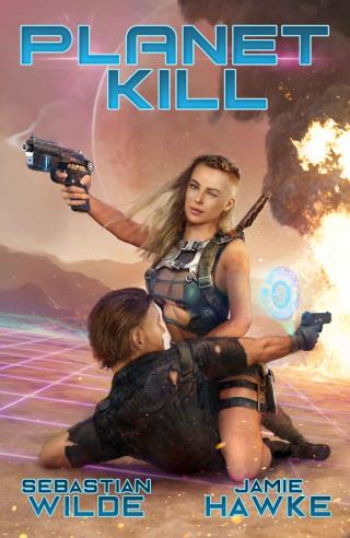Planet Kill [A Dual Harem Pulp SciFi Adventure]