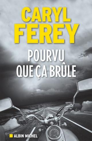 Pourvu que ça brûle