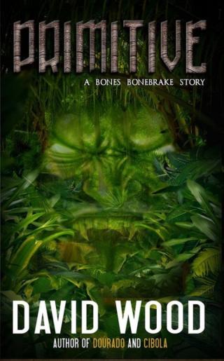 Primitive: A Bones Bonebrake Adventure