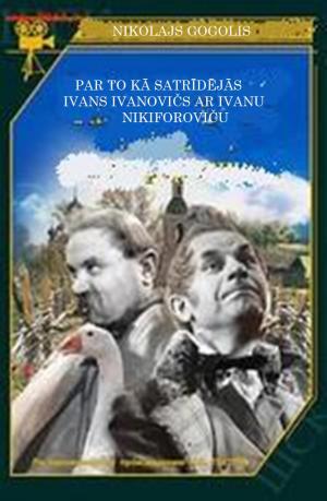 Stāsts par to, kā saķildojās Ivans Ivanovičs ar Ivanu Nikiforoviču