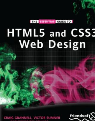 The Essential Guide to HTML5 and CSS3 Web Design