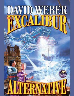 The Excalibur Alternative