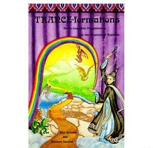 Trance–formations. Neuro–Linguistic Programming™ and the Structure of Hypnosis