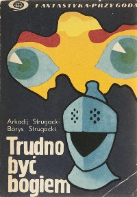 Trudno być bogiem [Трудно быть богом - pl]